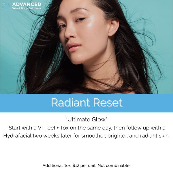 Radiant Reset – VI Peel + 20 Units Tox + Hydrafacial – $890 (Save $150)